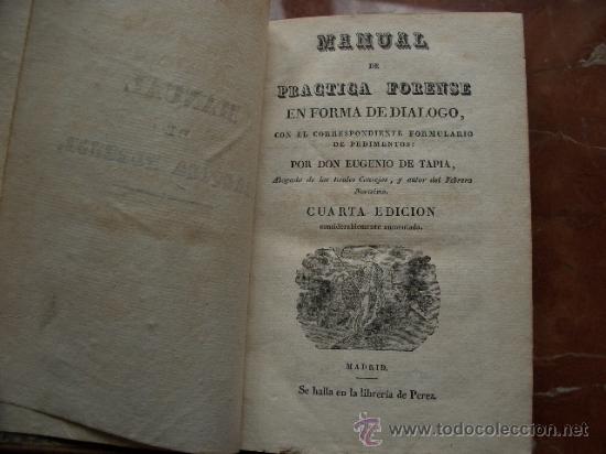 Libros antiguos: MANUAL DE PRACTICA FORENSE EN FORMA DE DI&Aacute;LOGO 4&ordf; edici&oacute;n TAPIA, Eugenio de - Foto 3