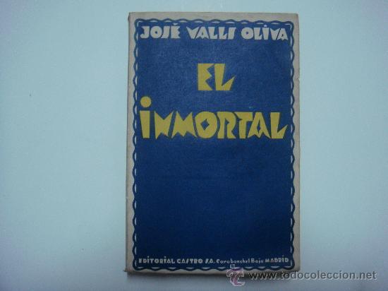 Libros antiguos: EL INMORTAL. Jos&eacute; Valls Oliva - Foto 1