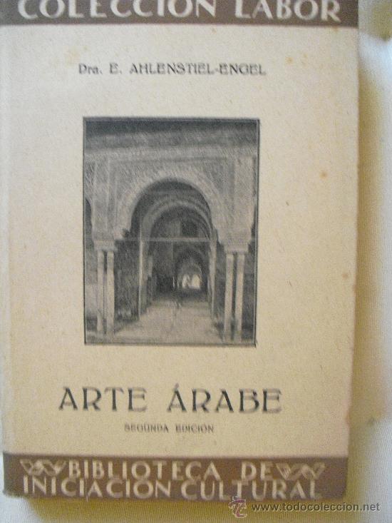 Libros antiguos: Arte &Aacute;rabe. E. Ahlenstiel-Engel - Foto 1