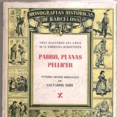Libros antiguos: TRES MAESTROS DEL LÁPIZ DE LA BARCELONA OCHOCENTISTA. PADRÓ, PLANAS, PELLICER.. Lote 25846266