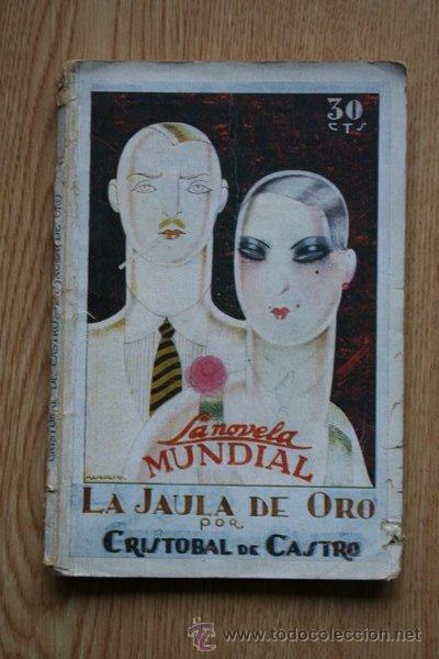 Libros antiguos: La jaula de oro. Castro (Crist&oacute;bal de) - Foto 1