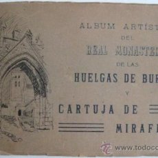 Libros antiguos: ALBUM ARTISTICO 1921. MONASTERIO HUELGAS DE BURGOS Y CARTUJA DE MIRAFLORES. ENVIO GRATIS¡¡¡. Lote 27302720