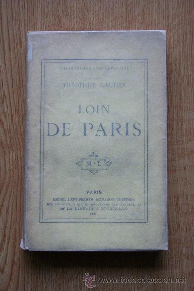 Libros antiguos: Loin de Paris. Gautier (The&oacute;phile) - Foto 1