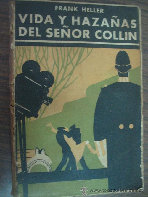 Libros antiguos: VIDA Y HAZA&Ntilde;AS DEL SE&Ntilde;OR COLLIN. HELLER, Frank. 1930 - Foto 1