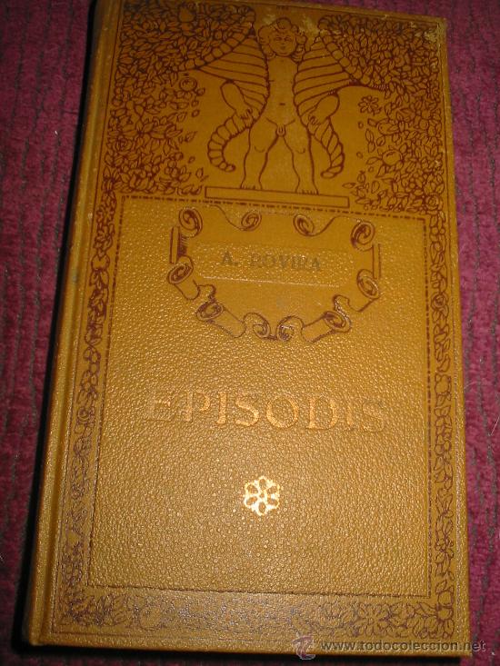 Old books: EPISODIS. Rovira Virgili. 1.909. Bonita portada modernista.