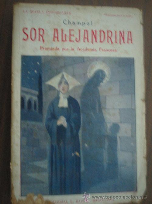 Libros antiguos: SOR ALEJANDRINA.  CHAMPOL. B. Bauza - Foto 1