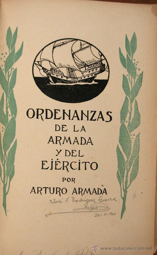 Libros antiguos: Ordenanzas de la Armada y del Ejercito para la Escuela Naval Militar. Arturo Armada