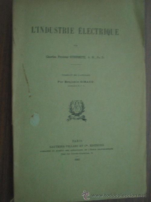 Libros antiguos: L&acute;INDUSTRIE &Eacute;LECTRIQUE. STEINMETZ, Charles Proteus. 1921