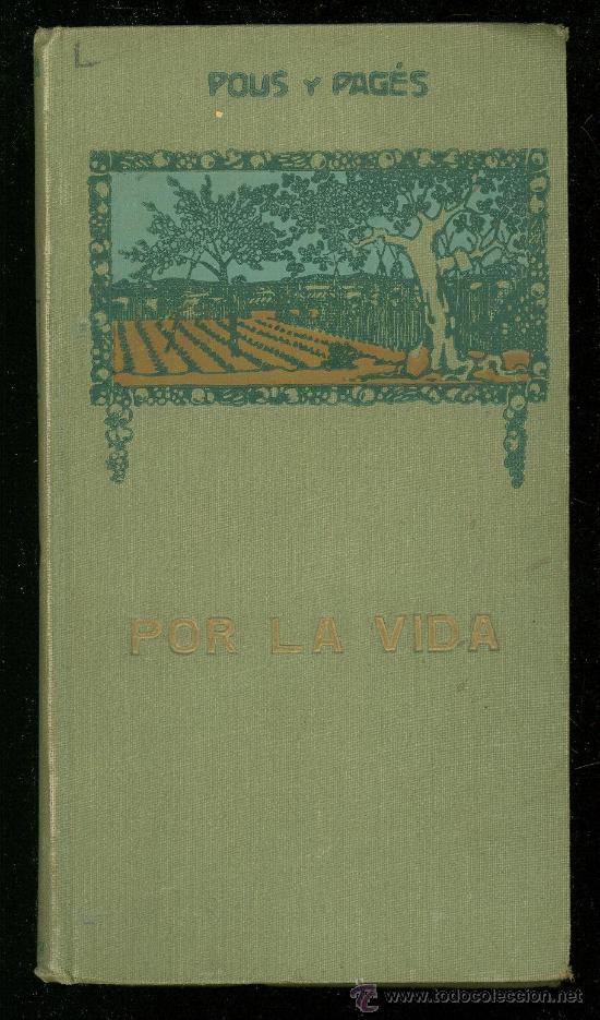 Libros antiguos: POR LA VIDA. J. POUS Y PAGES. 1911. - Foto 1