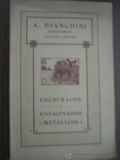 Libros antiguos: ENCOFRADOS Y ENFAGINADOS MET&Aacute;LICOS. BIANCHINI, A. 1921