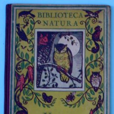 Libros antiguos: BIBLIOTECA NATURA. UN POETA Y HUELGA DE MARIPOSAS . MANUEL MARINEL.LO. DIB. DE RICARDO OPISSO, S/F.
