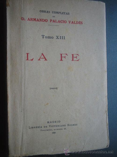 Libros antiguos: LA FE. PALACIO VALD&Eacute;S, Armando. 1926 - Foto 1
