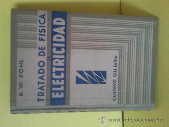 Libros antiguos: libro de 1934 tratado de fisica electricidad