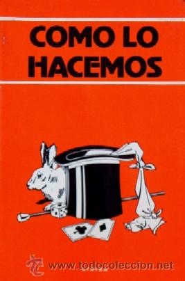 Libros antiguos: COMO LO HACEMOS - ILUSIONISMO Y MAGIA - Foto 2