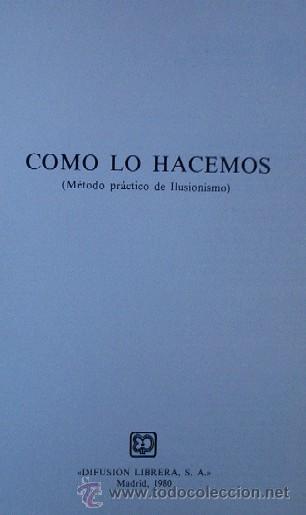 Libros antiguos: COMO LO HACEMOS - ILUSIONISMO Y MAGIA - Foto 3