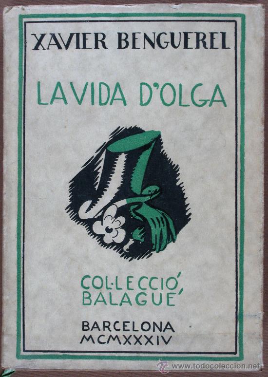 Libros antiguos: La vida dOlga. Xavier Benguerel - Foto 1