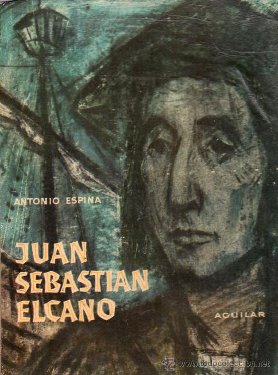 Libros antiguos: LIBRO JUAN SEBASTIAN EL CANO DE ANTONIO ESPINA - Foto 1
