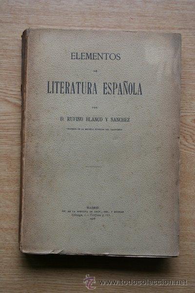 Libros antiguos: Elementos de Literatura Espa&ntilde;ola. Blanco S&aacute;nchez (Rufino) - Foto 1