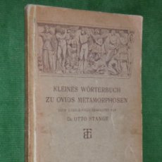 Libros antiguos: KLEINES WÖRTERBUCH ZU OVIDS METAMORPHSEN, DEL DR. OTTO STANGE (EN ALEMÁN)