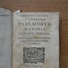 Libros antiguos: PSALMORUM DAVIDIS PARODIA HEROICA. EIUSDEM VARIAE IN PSALMOS OBSERVATIONES, PHYSICAE, ETHICAE, .... Lote 25381197