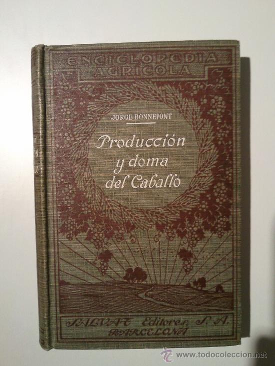 Libros antiguos: PRODUCCION Y DOMA DEL CABALLO - Foto 1