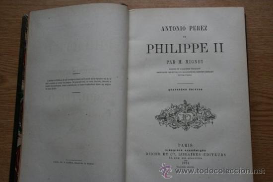 Libros antiguos: Antonio Perez et Philippe II. Mignet (M.) - Foto 1