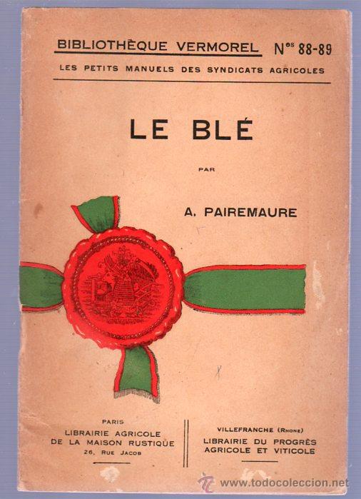 Libros antiguos: LE BLE POR A. PAIREMAURE - Foto 1
