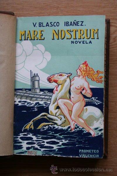 Libros antiguos: Mare Nostrum. (Novela). Blasco Ib&aacute;&ntilde;ez (Vicente) - Foto 1