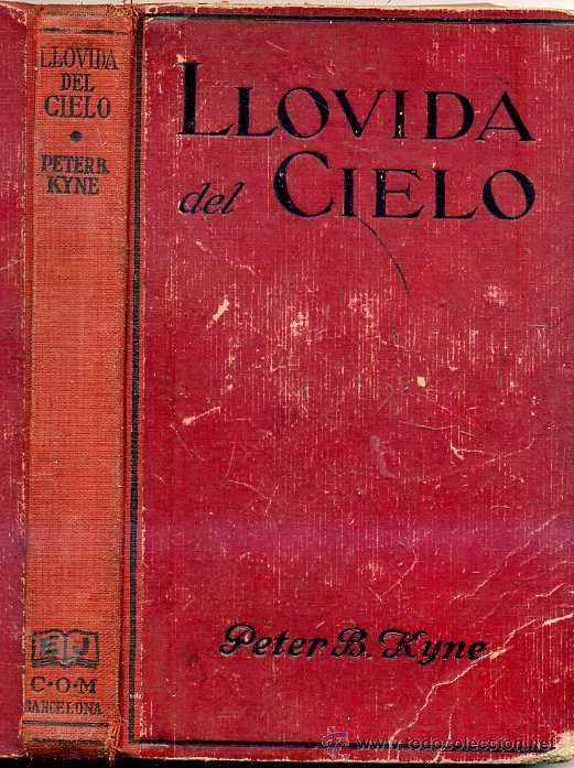 Libros antiguos: PETER B. KYNE : LLOVIDA DEL CIELO (1930) - Foto 1