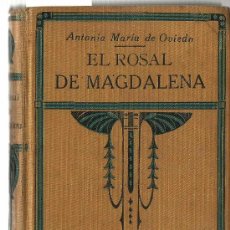 Libros antiguos: EL ROSAL DE MAGDALENA : BOSQUEJO DE COSTUMBRES ROMANAS EN EL SIGLO XIX / POR ANTONIA MARÍA DE OVIEDO. Lote 25633369