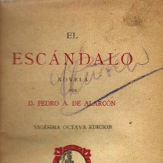 Libros antiguos: EL ESCÁNDALO: NOVELA / POR PEDRO A. DE ALARCÓN - 1924. Lote 25633443