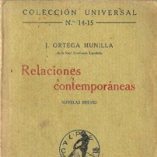Libros antiguos: RELACIONES CONTEMPORÁNEAS : NOVELAS BREVES / J. ORTEGA MUNILLA - 1919. Lote 25633549