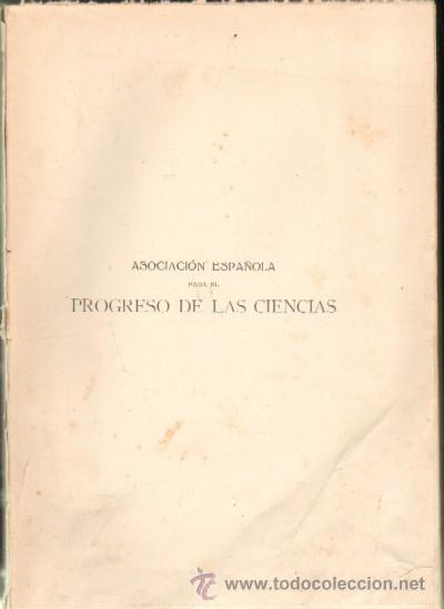 Libros antiguos: ASOCIACION ESPA&Ntilde;OLA PARA EL PROGRESO DE LAS CIENCIAS CONGRESO DE CADIZ TOMO 10 APLICACIONES