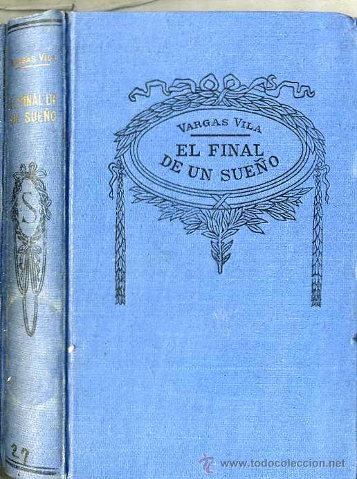 Libros antiguos: VARGAS VILA : EL FINAL DE UN SUE&Ntilde;O - Foto 1