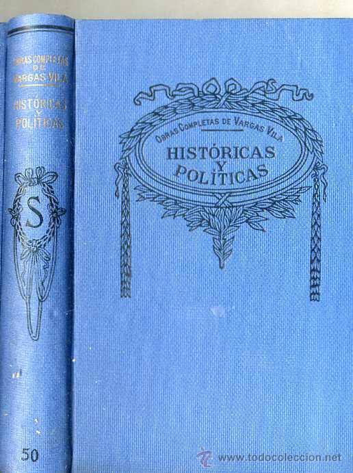 Libros antiguos: VARGAS VILA : HIST&Oacute;RICAS Y POL&Iacute;TICAS - Foto 1
