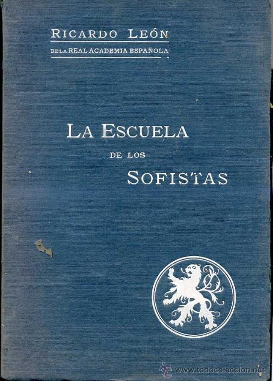 Libros antiguos: RICARDO LE&Oacute;N : LA ESCUELA DE LOS SOFISTAS (1915) - Foto 1