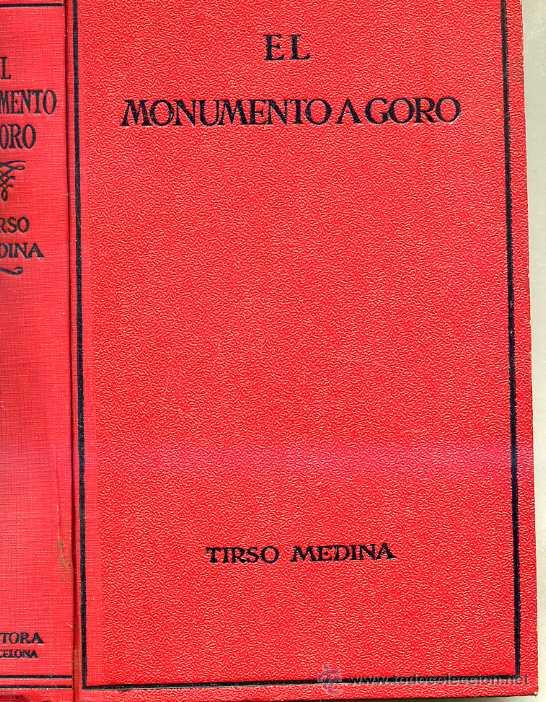 Libros antiguos: TIRSO MEDINA : EL MONUMENTO A GORO (1928) - Foto 1
