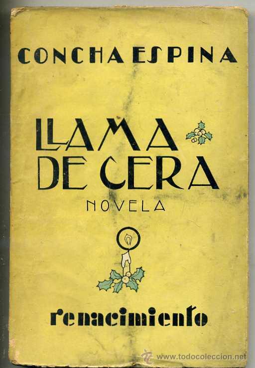 Libros antiguos: CONCHA ESPINA : LLAMA DE CERA (c. 1932) - Foto 1