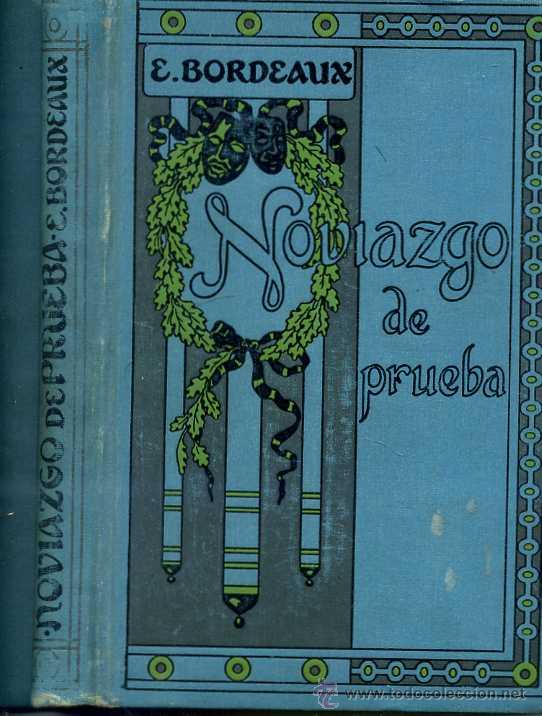Libros antiguos: E. BORDEAUX  : NOVIAZGO DE PRUEBA (1914) - Foto 1