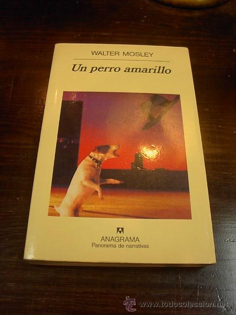 Libros antiguos: Walter Mosley, Un perro amarillo, Anagrama - Foto 1