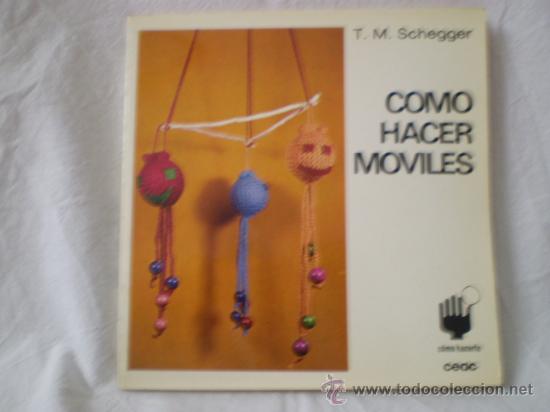 Libros antiguos: LIBRO E17 MANUALIDADES CEAC COMO HACER MOVILES - Foto 1