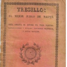 Libros antiguos: FOLLETO ANTIGUO. TRESILLO EL MEJOR JUEGO DE NAIPES. MADRID 1830. IMPRENTA REAL. BARAJAS CARTAAS