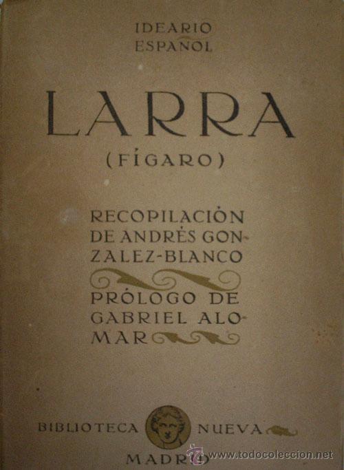 Libros antiguos: LARRA (FIGARO). IDEARIO ESPA&Ntilde;OL.  Ed. Biblioteca Nueva - Foto 1