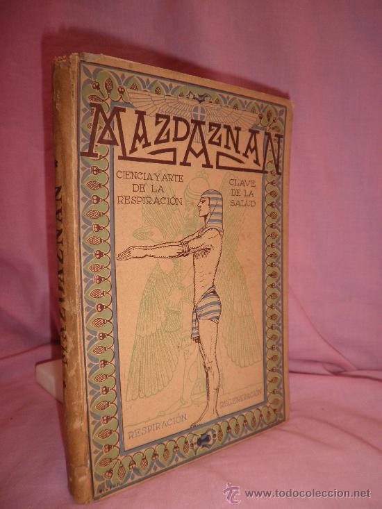 Old books: MAZDAZNAM&middot;CIENCIA DE LA RESPIRACION - DR.OTOMAN ZAR - A&Ntilde;O 1911 - ILUSTRADO.