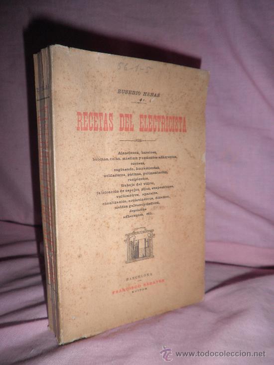 Libros antiguos: RECETAS DEL ELECTRICISTA - EUSEBIO HERAS - A&Ntilde;O 1930. - Foto 1