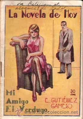 Libros antiguos: MI AMIGO EL VERDUGO [Gutierrez Gamero, E.] - Foto 1