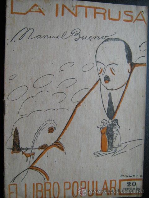 Libros antiguos: LA INTRUSA.BUENO, Manuel. 1913  El libro popular - Foto 1