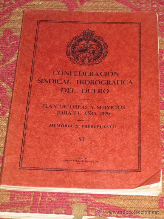 Old books: CONFEDERACI&Oacute;N HIDROGR&Aacute;FICA DEL DUERO: PLAN DE OBRAS... 1929. MADRID, TALLERES VOLUNTAD. PLANOS.