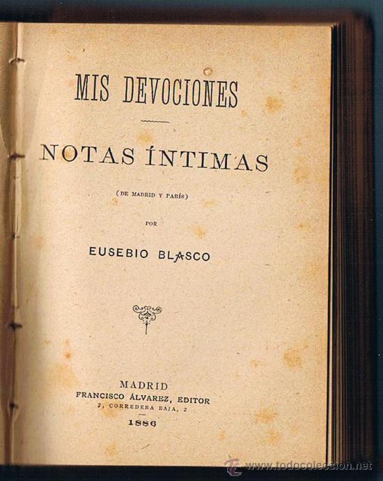 Libros antiguos: MIS DEVOCIONES. POR EUSEBIO BLASCO. FRANCISCO &Aacute;LVAREZ. MADRID, 1886. - Foto 4