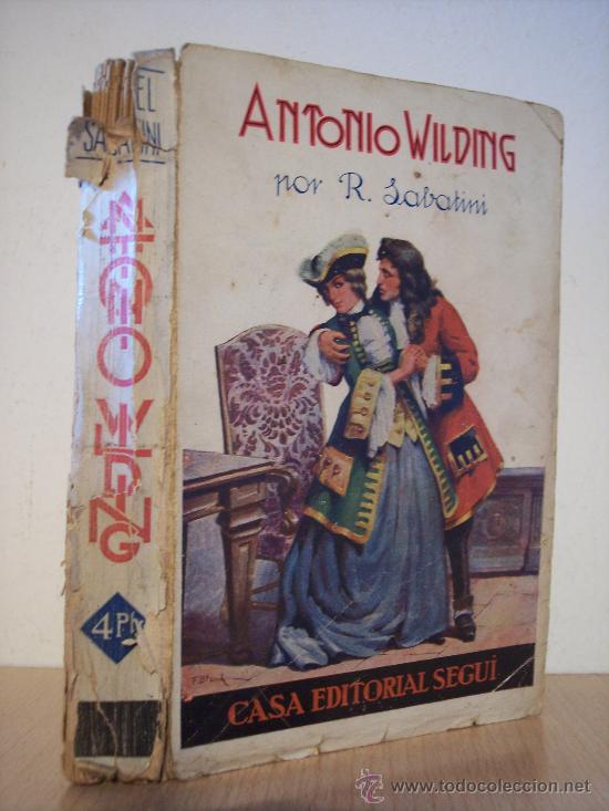 Libros antiguos: ANTONIO WILDING (R. SABATINI) CASA EDITORIAL SEGUI) - Foto 1